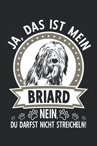 Briard Besitzer Hund Nicht Streicheln - Notizbuch Journal Hund Tier Humor: Hunde Tagebuch 120 Seiten Liniertes Papier Handliches Format (15,24 × 22,86 Cm Entspricht Ungefähr Din A5)