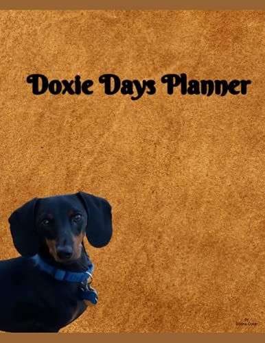 Doxie Days Planner: Dachshund Day Planner