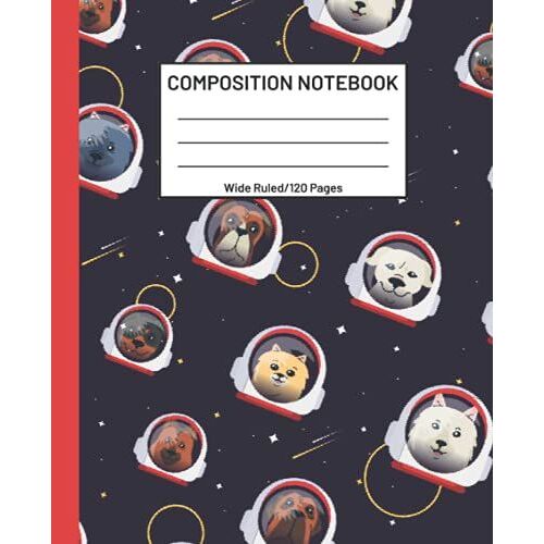 Space Dogs Composition Notebook: Wide Ruled 7.5x9.25, Blank Lined Paper Journal For Kids, Teens, And Adults