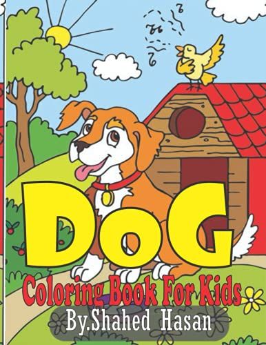Dog Coloring Book For Kids: A Fun Dogs Colouring Book For Kids,The Book Is Very Good For 30 Page Children Ages 4-8,Ages Juvenile Nonfiction - Animals - Dogs