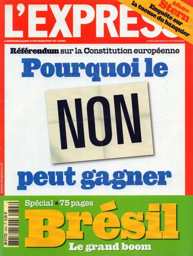 L'express N° 2803 : Référendum Sur La Constitution Européenne : Pourquoi Le Non Peut Gagner. Spécial 75 Pages : Brésil, Le Grand Boom