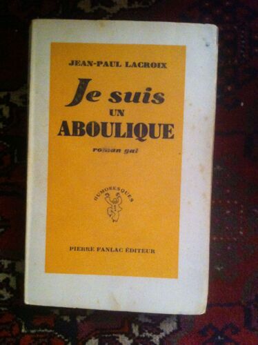 Je Suis Un Aboulique Roman Gai