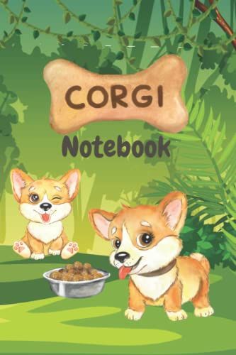 Cute Corgi Notebook For Kids: Cute Corgi | Baby Corgi | Sweet Corgi Notebook | 120 Pages 6x9