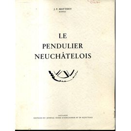 Le Pendulier Neuchatelois  Horlogerie