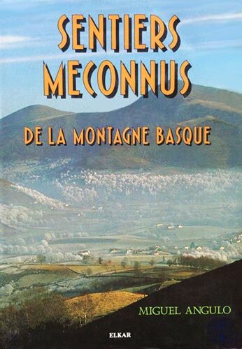 Sentiers Méconnus De La Montagne Basque
