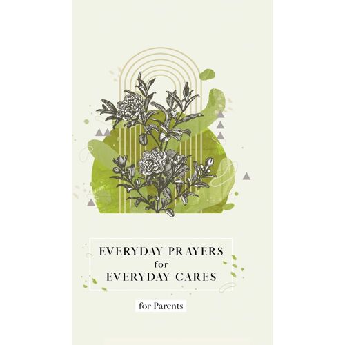 Everyday Prayers For Everyday Cares For Parents