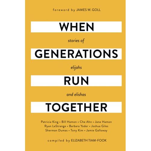 When Generations Run Together: Stories Of Elijahs And Elishas