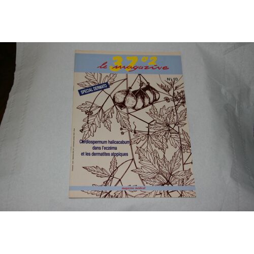 37°2 Le Magazine N° 53 Magazine Médical De Phytothérapie Spécial Dermato Cardiospermum Halicacabum