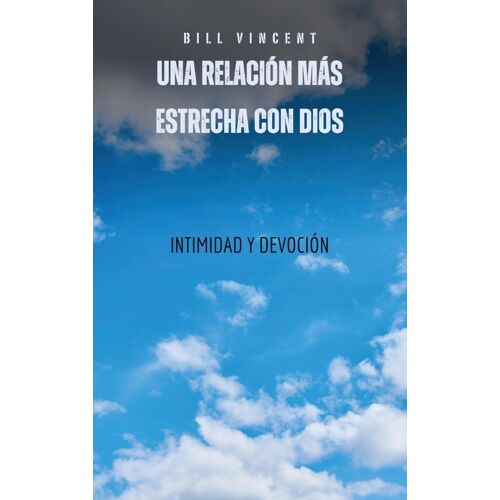 Una Relación Más Estrecha Con Dios