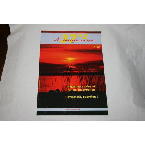 37°2 Le Magazine N° 62 Magazine Médical De Phytothérapie Hépatite Virales Et Huiles Essentielles   R