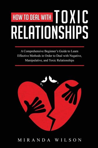 How To Deal With Toxic Relationships
