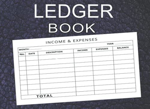 Ledger Book: Simple Ledger Book , Record Income And Expenses , Income And Expenses Log Book