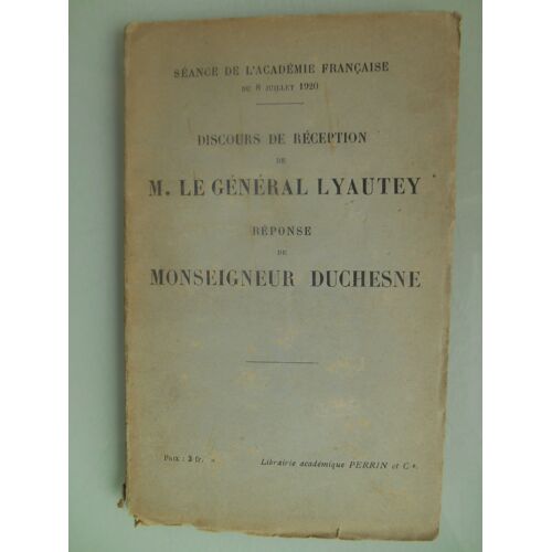 Discours De Réception De M. Le Général De Lyautey, Réponse De Monseigneur Duchesne