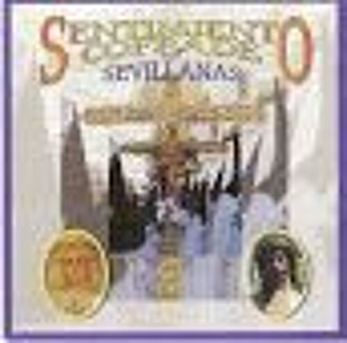 Sentimiento Cofrade Por Sevillanas - Cd Album 17 Titres