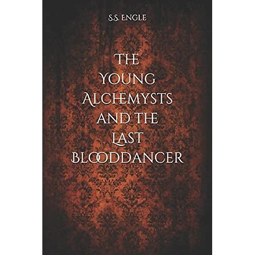 The Young Alchemysts And The Last Blooddancer