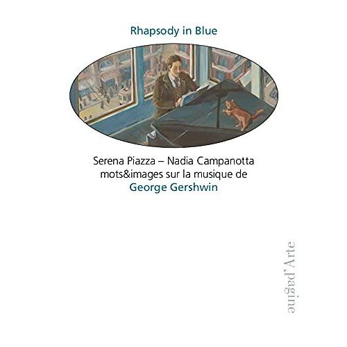 Rhapsody In Blue - Mots Et Images Sur La Musique De George Gershwin