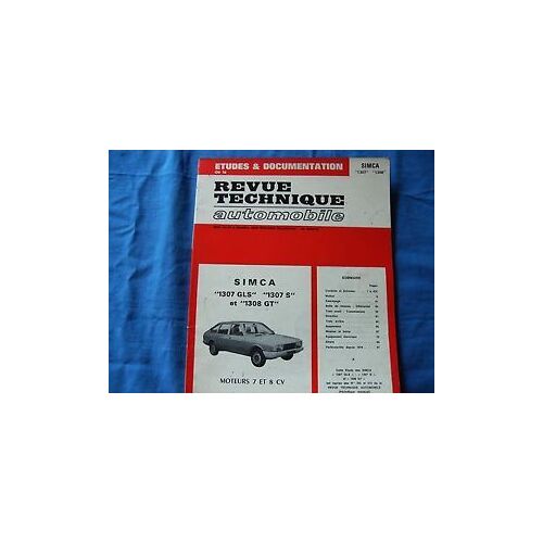 Simca : 1307 : (Treize Cent Sept) Gls - 1307 : (Treize Cent Sept) S Et : 1308 : (Treize Cent Huit) Gt - Moteurs 7 Et 8 Cv