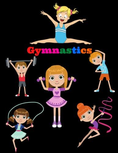 Gymnastics: Activity Book For Kids With Many Fun Activities Along With Answer Pages! A Fun Way For Kids To Learn
