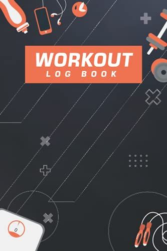 Workout Log Book: Gym Training Logbook And Fitness Gifts For Men, Women, Teens & Kids | Exercise & Training Workout Planner