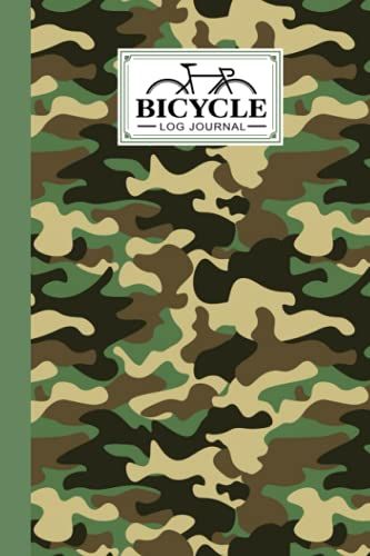 Bicycle Log Journal: Camo Print Cover Cycling Journal And Training Notebook, Log Rides And Routes And Trails | 120 Pages, Size 6" X 9" | By Silvio Siebert