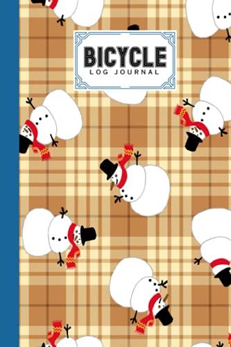 Bicycle Log Journal: Premium Snowman Cover Bicycle Log Journal, Training Notebook For Cyclists & Cycling Enthusiasts, 120 Pages, Size 6" X 9" | By Edwin Pape