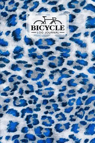 Bicycle Log Journal: Leopard Print Cover Cycling Journal And Training Notebook, Log Rides And Routes And Trails | 120 Pages, Size 6" X 9" | By Britta Behrens