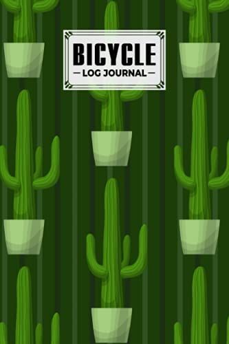 Bicycle Log Journal: Cactus Cover Cycling Journal And Training Notebook, Log Rides And Routes And Trails | 120 Pages, Size 6" X 9" | By Simon Bohme