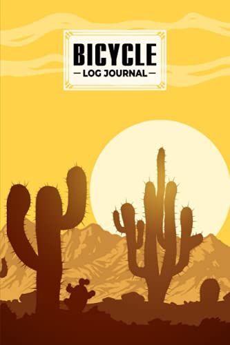 Bicycle Log Journal: Cycling Logbook Cactus Cover, Bike Riding, Bicycle Lovers, Log Book To Keep Track Of Daily Biking Training | 120 Pages, Size 6" X 9" | By Bruno Burger