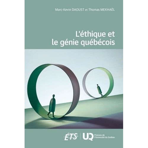 L'éthique Et Le Génie Québécois
