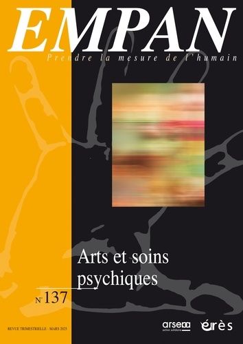Empan 137 - Arts Et Soins Psychiques - 137