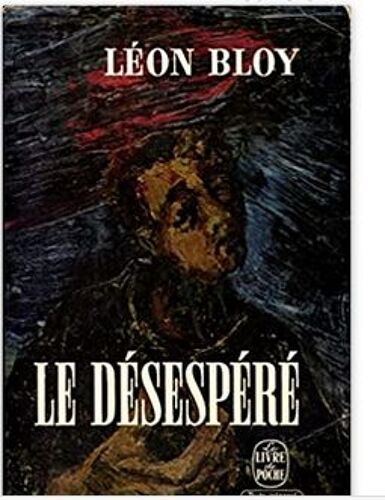 Le Desespéré Léon Bloy
