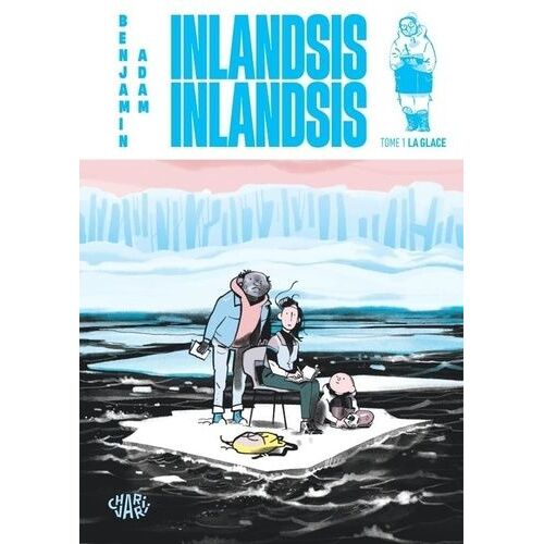 Inlandsis Inlandsis - Tome 1 - La Glace