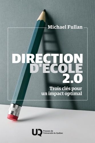 Direction D'école 2.0 - Trois Clés Pour Un Impact Optimal