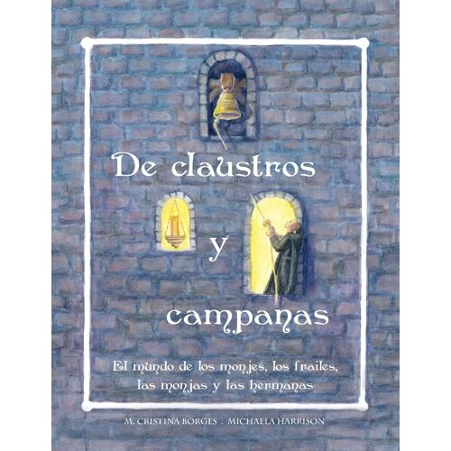 De Claustros Y Campanas