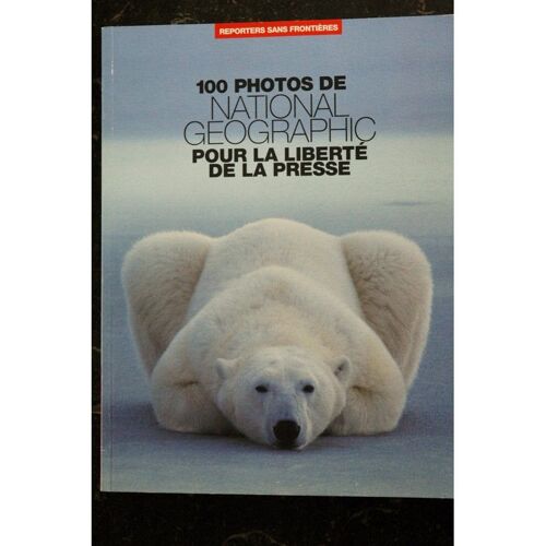 Reporters Sans Frontieres N° 47 - 100 Photos De National Geographic "Changer Le Monde Et Nous Changer " 2014