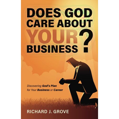 Does God Care About Your Business?