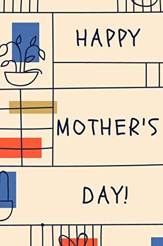 Notebook Happy Mother's Day: Luxury Notebook For Mother's Day, Mother's Day New Floral Notebook, Blank Lines Note For Mother's Day, Classic Notebook ... Journal, Luxury And Classic Notebook To Gift.