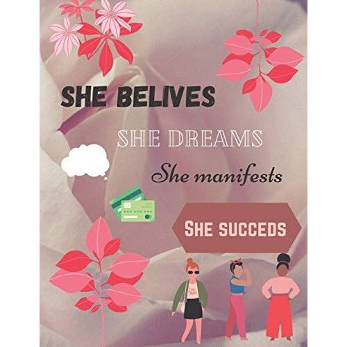 Believe Dream Manifest Succeed Writing Journal For Women And Girls Of All Ages Goal Planner 2021 For Girls: Floral To Do List Goal Setting Checklist ... Journal For Women And Girls Of All Ages)
