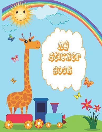 My Sticker Book: This Blank Sticker Book Is Perfect For Boys/Girls Who Loves Animals. Blank Sticker Book For Kids Ages 4-8. This Blank Sticker ... Journal Are 8.5x11.25 Size And 100 Pages.