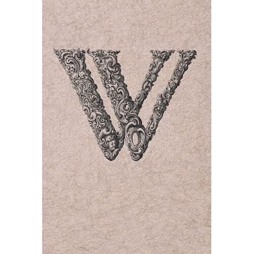 W: A Monogram Leather Look Journal Notebook 160 Pages (6 In X 9 In) Brown Antique Leather Look College Ruled Notebook, Lined Journal And Diary, Monogrammed Gift For Men And Women