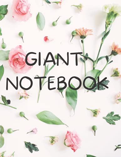 Giant Notebook: Extra Large Notebook/Journal|1000 Sheets(500 Pages| 8.5 X 11|Pretty Vintage Floral Garden Design Theme For Professionals, ... (Giant All-Purpose Notebook Collection)