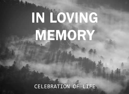 In Loving Memory (Celebration Of Life): Guest Book For Funeral And Memorial Services, Funeral Guest Sign Book With Memory Table Card Sign Included, 200 Guest(Mountains Cloud Cover)