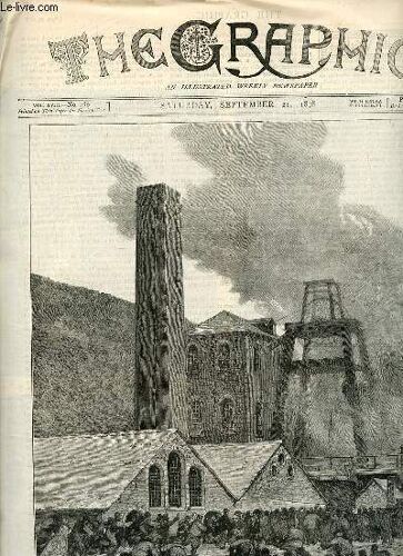 The Graphic An Illustrated Weekly Newspaper Vol.Xviii N°460 Saturday September 21 1878 - The Abercarne Colliery Disaster Scene At The Pit-Mouth Immedateley After The Explosion - Work At Coal Mine I -(...)