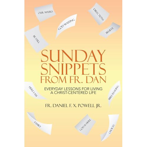 Sunday Snippets From Fr. Dan