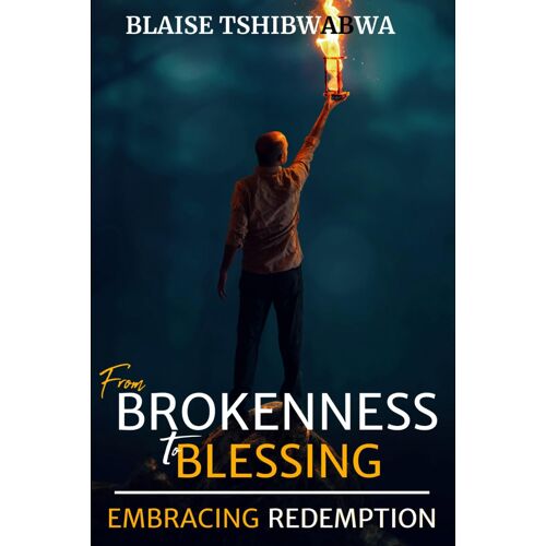 From Brokenness To Blessing