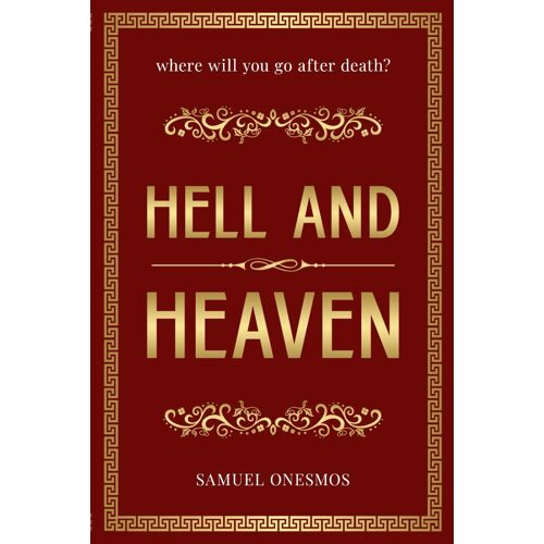 Hell And Heaven: Where Will You Go After Death?