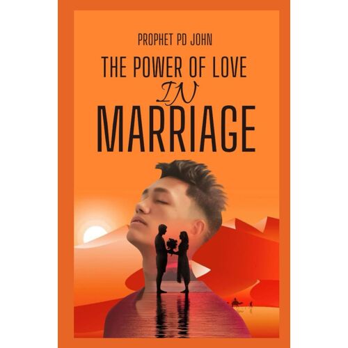The Power Of Love In Marriage