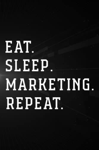 Treasure Hunting Log Book - Eat. Sleep. Marketing. Repeat. Digital Marketing Saying: Marketing, Journal To Keep Record Of Treasure Name, Date, ... ... Member & Notes - Gifts For Treasure Hu