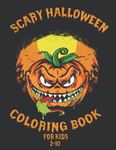 Scary Halloween Coloring Book For Kids 2-10