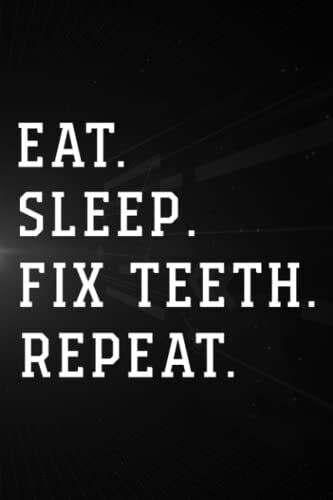 Treasure Hunting Log Book - Eat Sleep Fix Quoteth Repeat Orthodontic Dentist Gifts Dental Art: Fix Teeth, Journal To Keep Record Of Treasure Name, ... Time, ... Member & Notes - Gifts For T